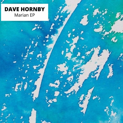 Dave Hornby - Marian EP [ASTIR077]